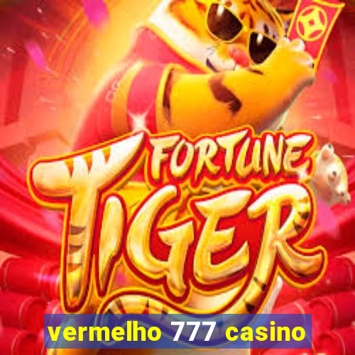 vermelho 777 casino